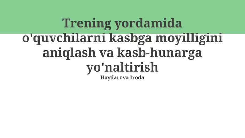 Trening yordamida o'quvchilarni kasbga moyilligini aniqlash va kasb-hunarga yo'naltirish 1