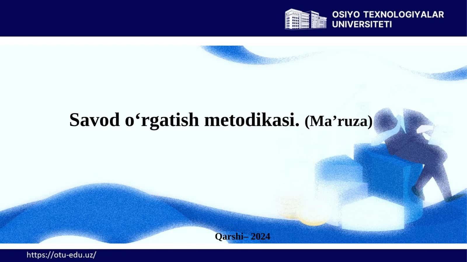 Savodo‘rgatish metodikasi 1