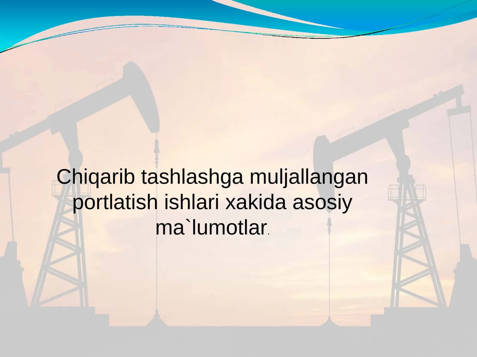 Chiqarib tashlashga muljallangan portlatish ishlari xakida asosiy ma`lumotlar 1