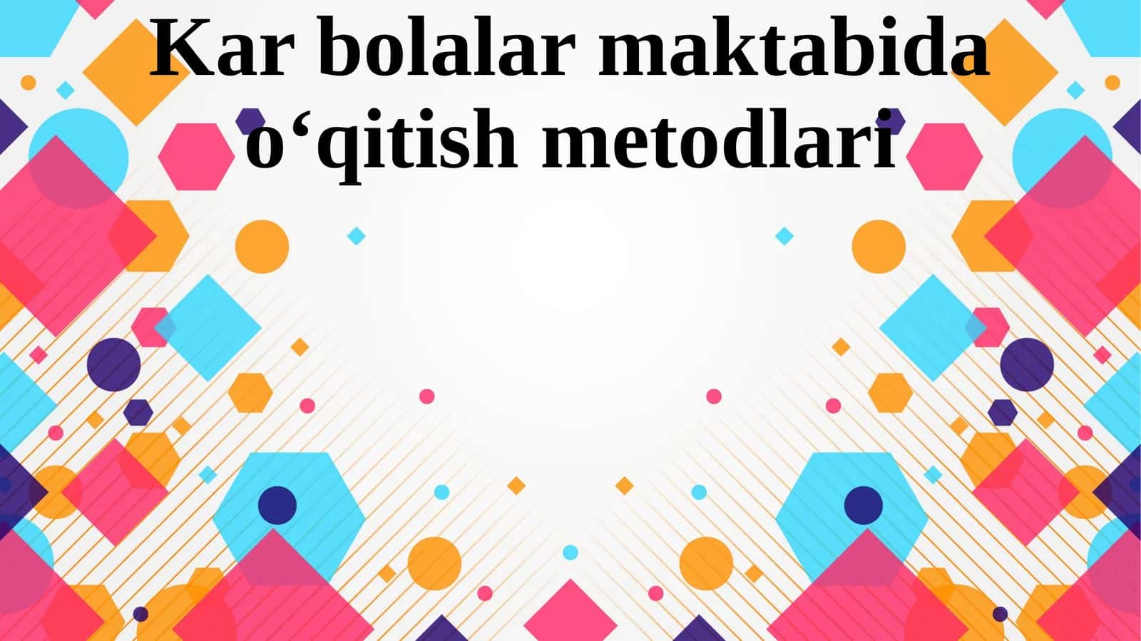 Kar bolalar maktabida o‘qitish metodlari 1