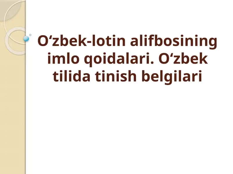 O‘zbek-lotin alifbosining imlo qoidalari 1