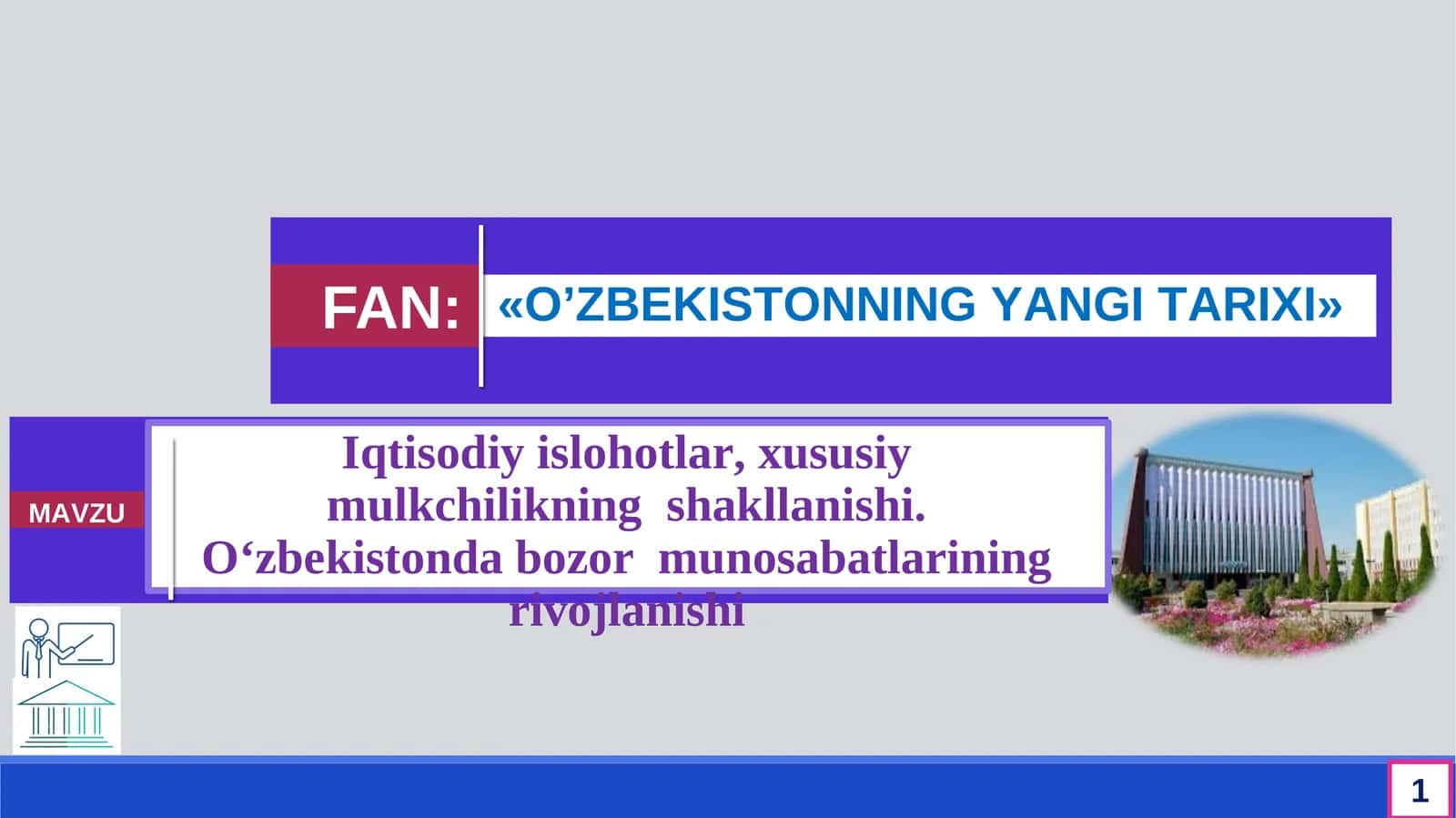 Iqtisodiy islohotlar, xususiy mulkchilikning  shakllanishi. O‘zbekistonda bozor  munosabatlarining rivojlanishi 1