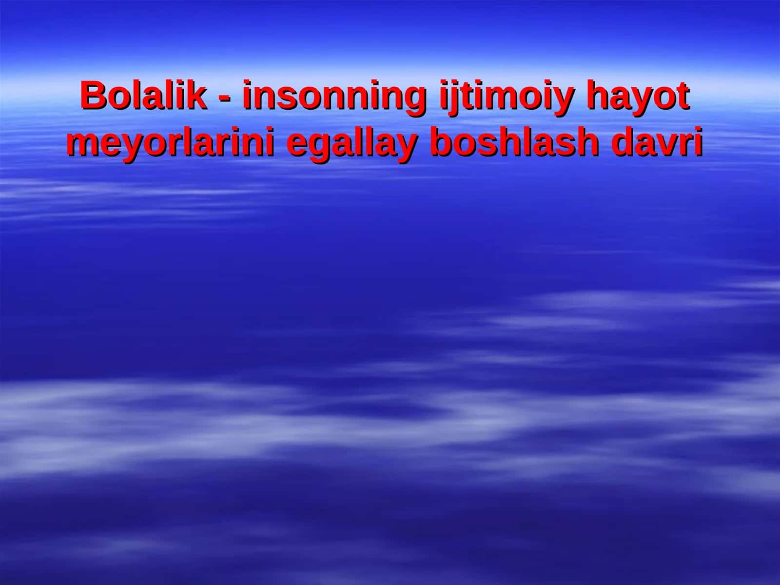 Bolalik - insonning ijtimoiy hayot meyorlarini egallay boshlash davri 1
