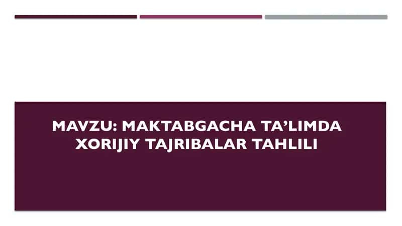 Maktabgacha taʼlimda xorijiy tajribalar tahlili 1
