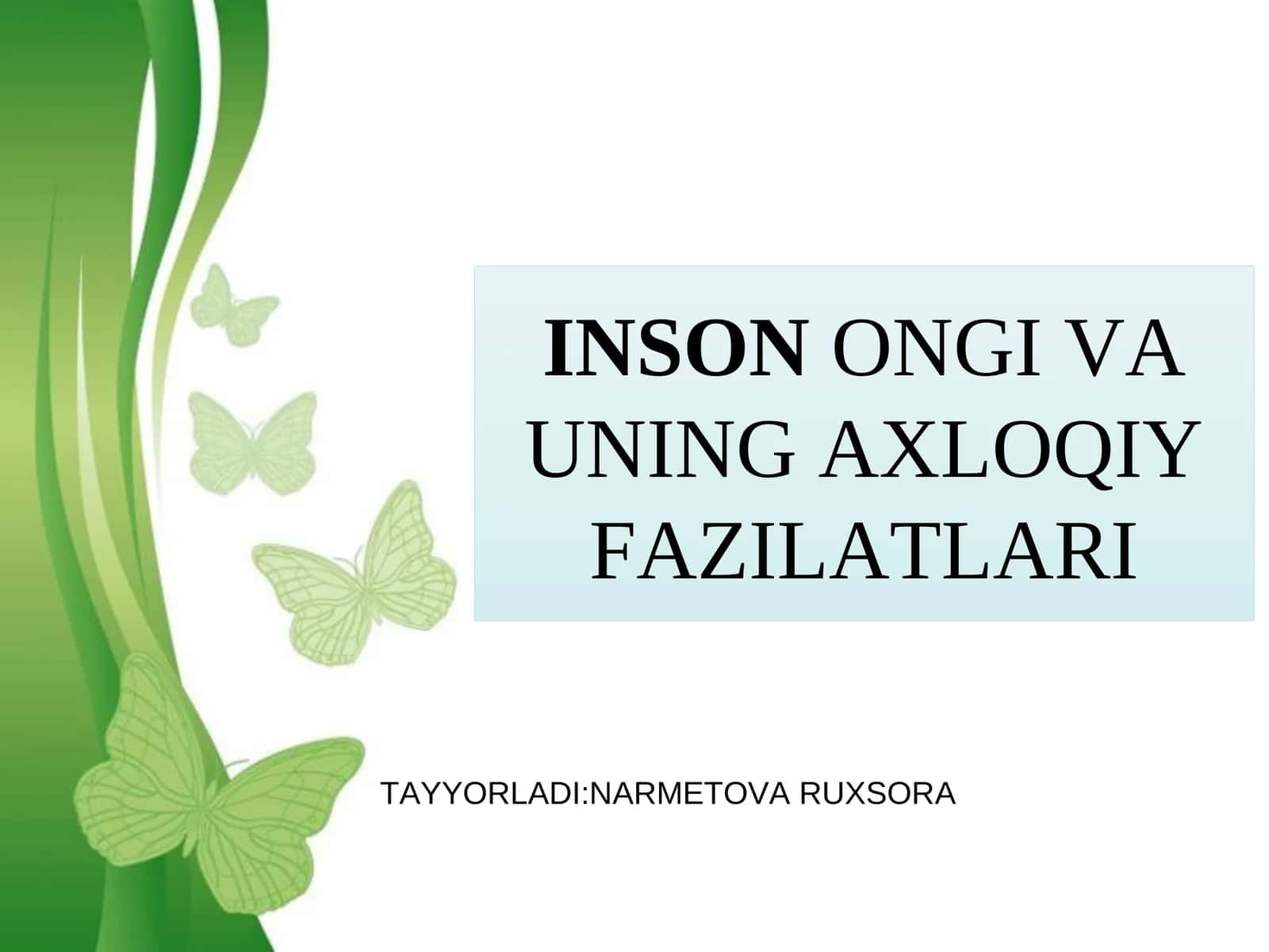 INSONONGI VA UNING AXLOQIY FAZILATLARI 1