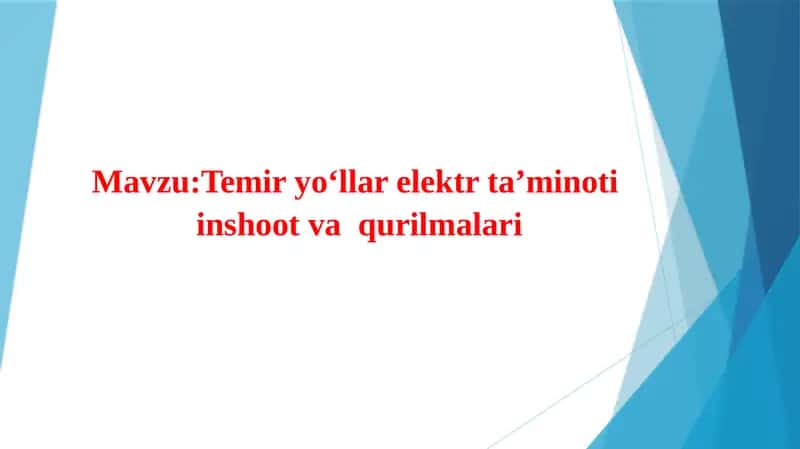 Temir yo‘llar elektr ta’minoti  inshoot va  qurilmalari 1
