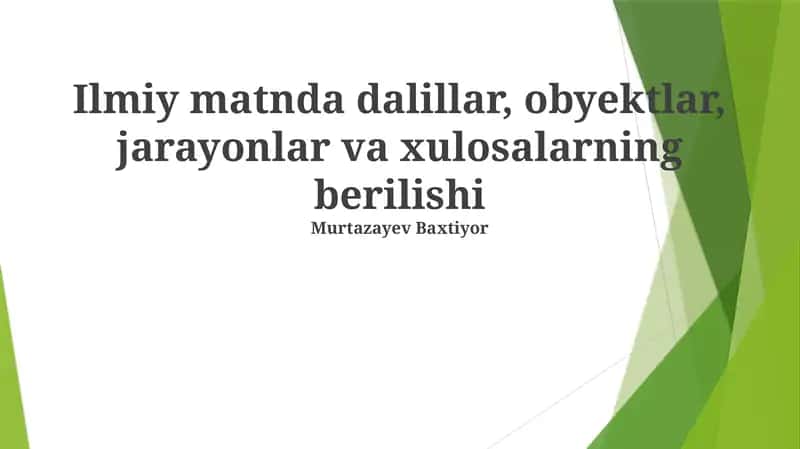 Ilmiy matnda dalillar, obyektlar, jarayonlar va xulosalarning berilishi 1