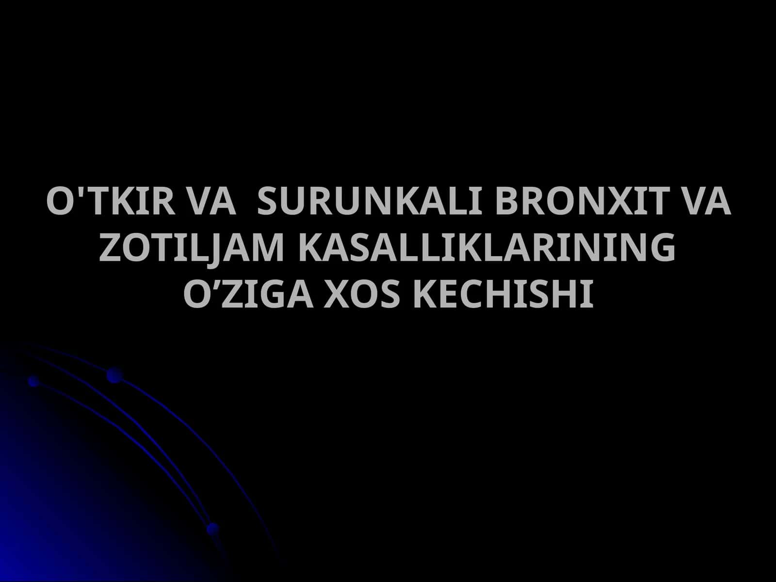 O'TKIR VA SURUNKALI BRONXIT VA ZOTILJAM KASALLIKLARINING O’ZIGA XOS KECHISHI 1