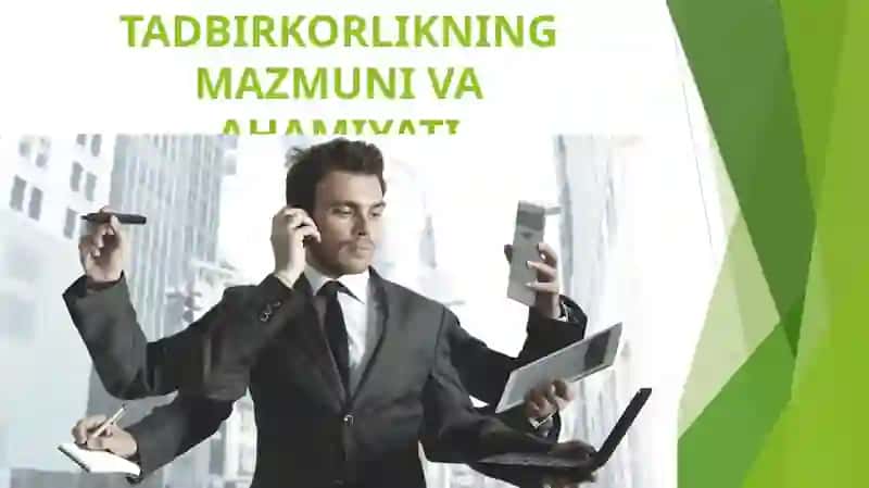 TADBIRKORLIKNING MAZMUNI VAAHAMIYATI