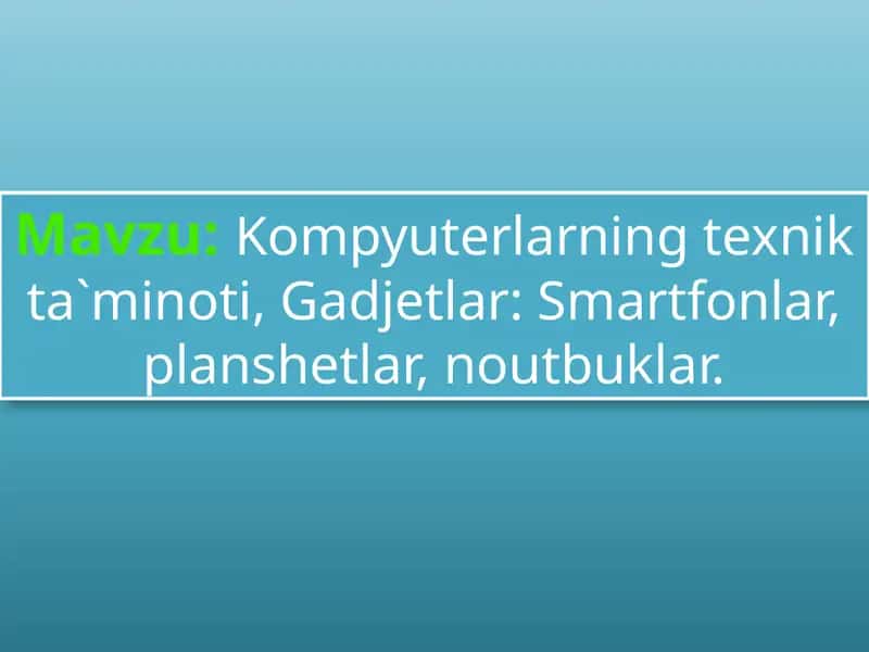 Kompyuterlarning texnik ta'minoti 1