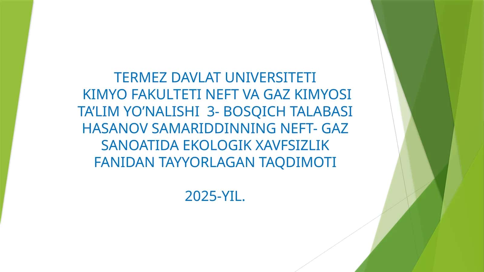 SAMARIDDINNING NEFT-GAZ SANOATI DAEKOLOGIK XAVFSIZLIK FANIDAN TAYYORLAGAN TAQDIMOTI 1