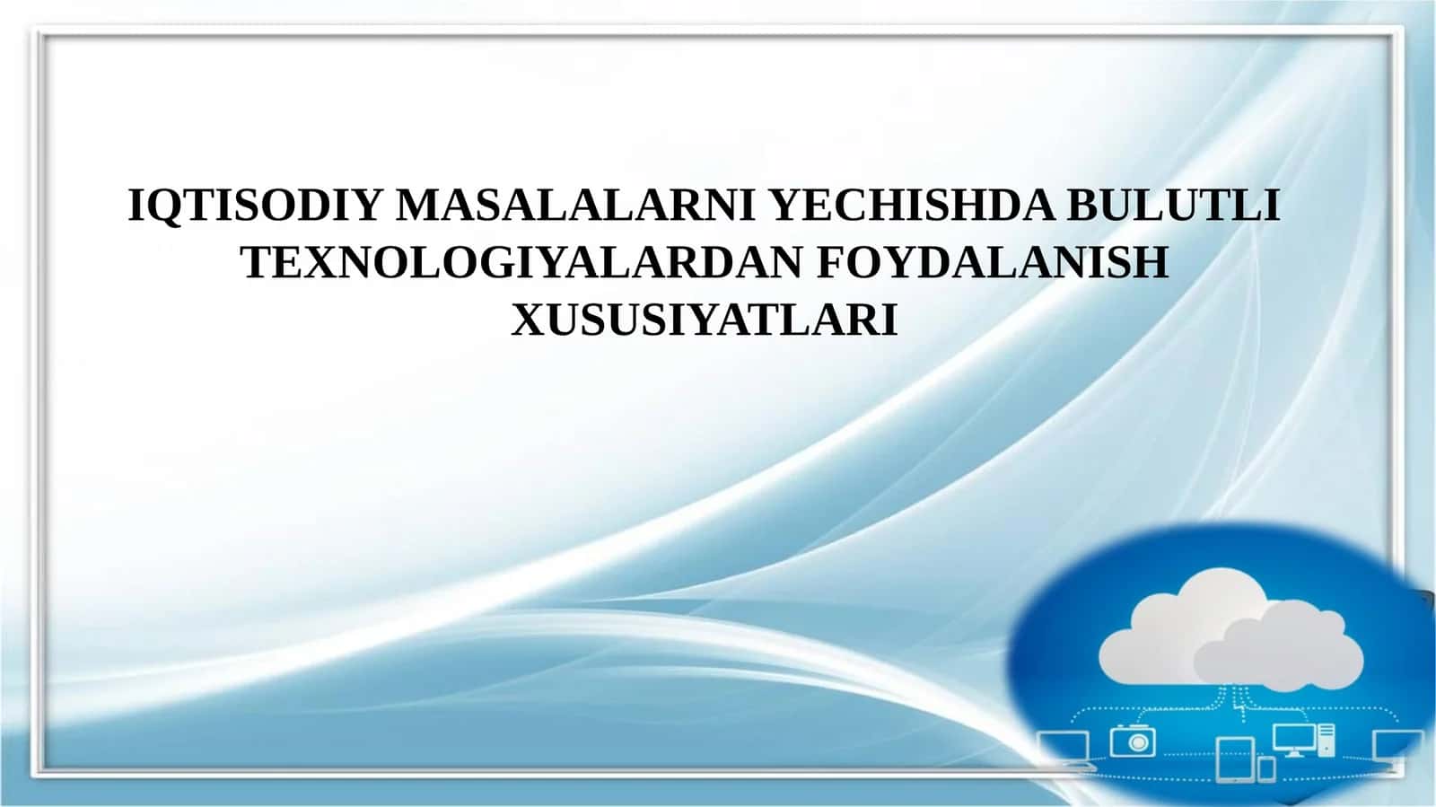 Iqtisodiyotda axborot-kommunikatsion texnologiyalar va tizimlar 1