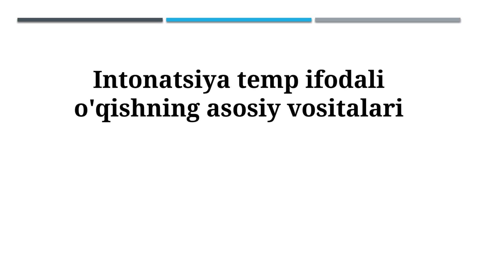 Intonatsiya temp ifodali o'qishning asosiy vositalari 1