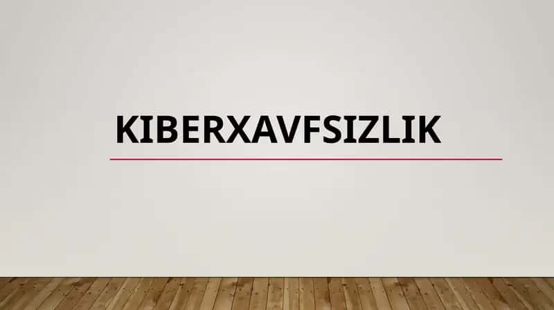 KIBERXAVFSIZLIK 1