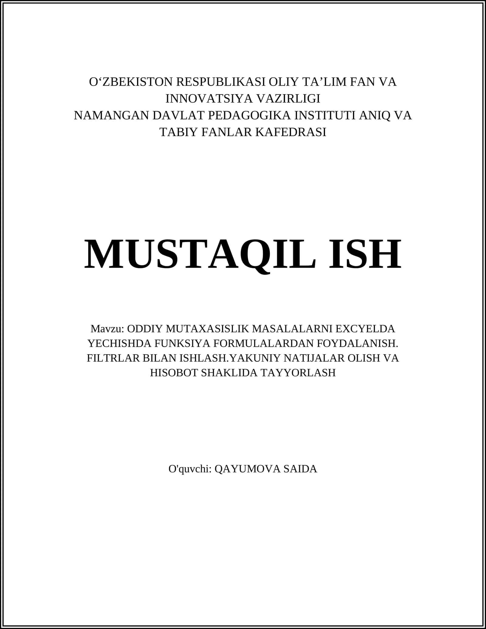 ODDIY MUTAXASISLIK MASALALARNI EXCYELDA YECHISHDA FUNKSIYA FORMULALARDAN FOYDALANISH. FILTRLAR BILAN ISHLASH.YAKUNIY NATIJALAR OLISH VA HISOBOT SHAKLIDA TAYYORLASH 1