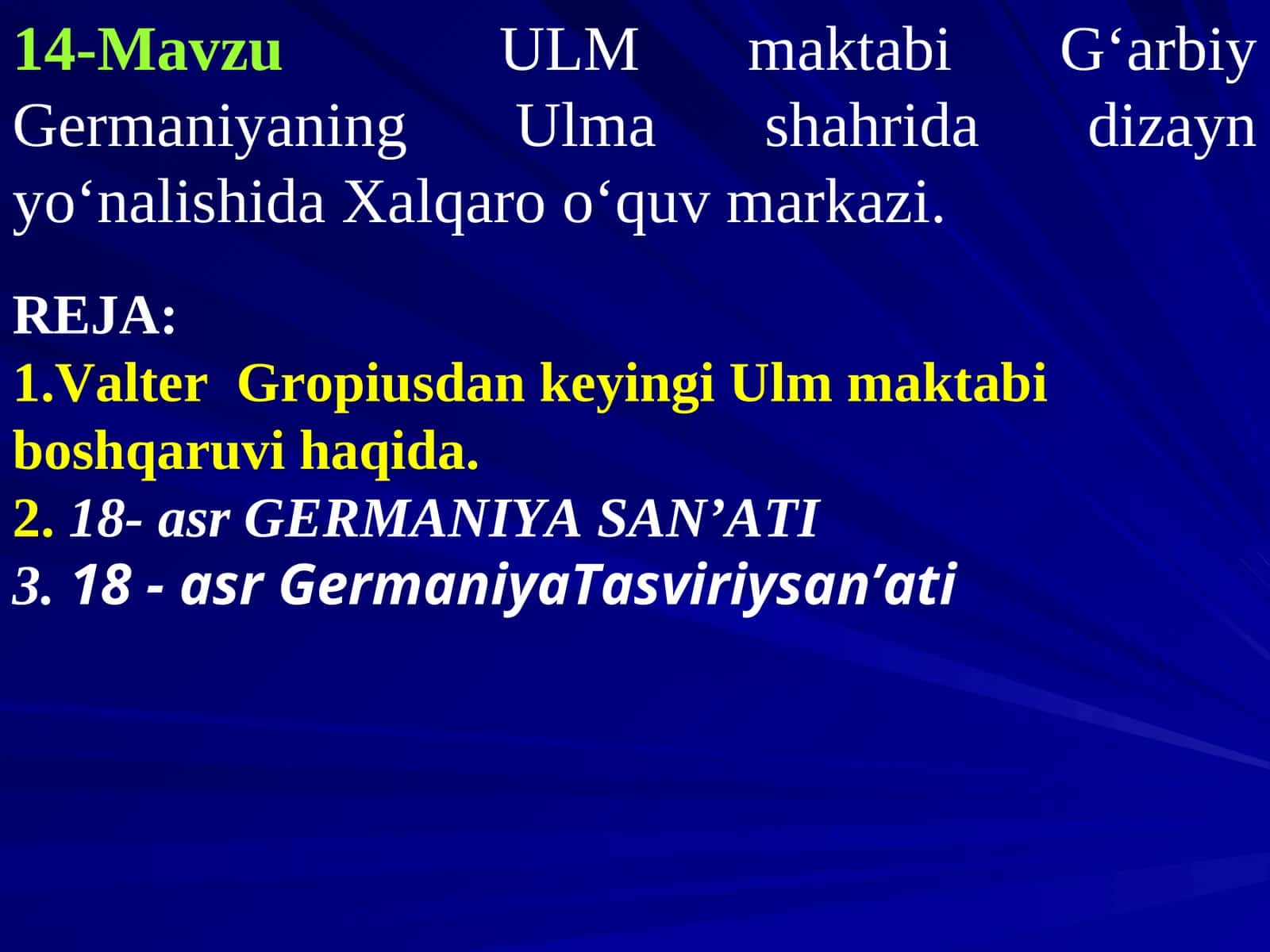 14-MavzuULM maktabi G‘arbiy Germaniyaning Ulma shahrida dizayn yo‘nalishida Xalqaro o‘quv markazi 1