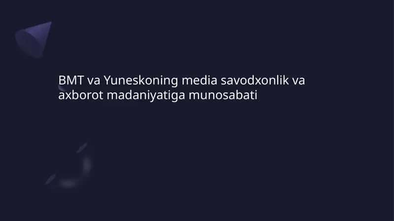 BMT va Yuneskoning media savodxonlik va axborot madaniyatiga munosabati 1