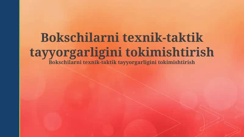 Bokschilarni texnik-taktik tayyorgarligini tokimishtirish 1