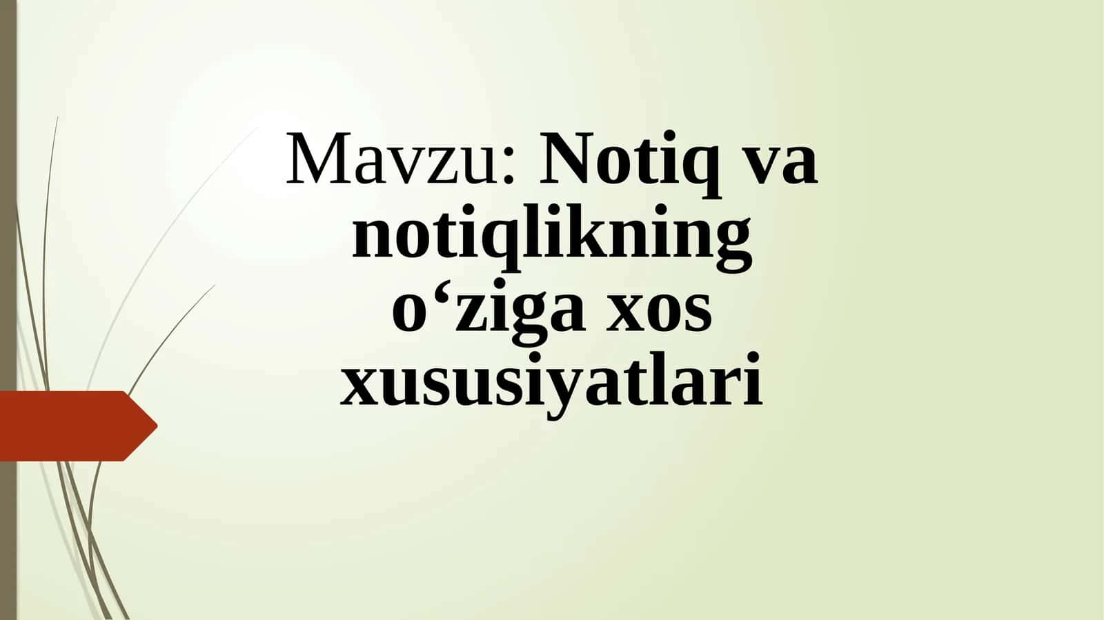 Notiq va notiqlikning oʻziga xos xususiyatlari 1