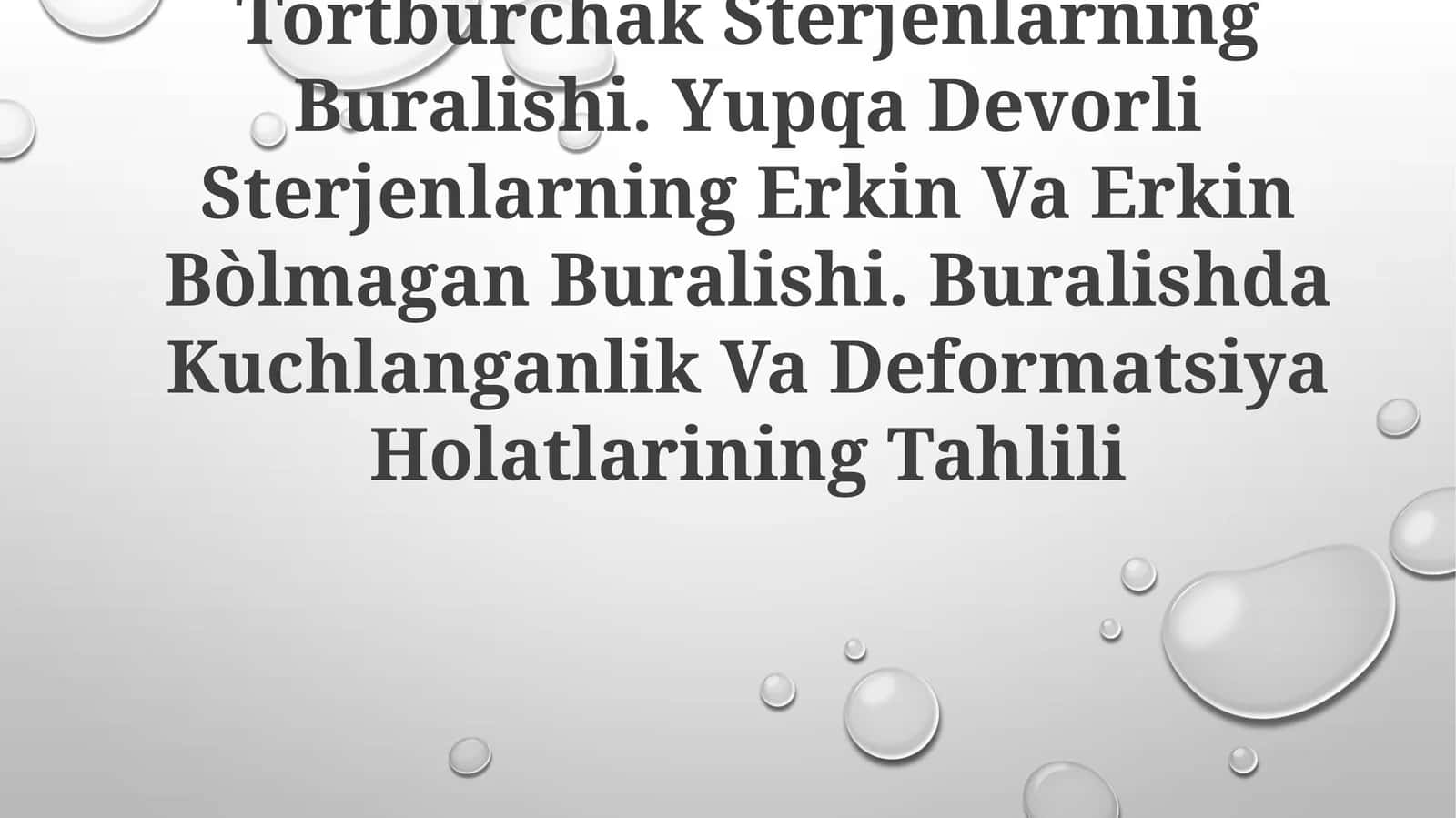 Buralish Deformatsiyasi.Tòģri Tòrtburchak Sterjenlarning Buralishi. Yupqa Devorli Sterjenlarning Erkin Va Erkin Bòlmagan Buralishi. Buralishda Kuchlanganlik Va Deformatsiya Holatlarining Tahlili 1