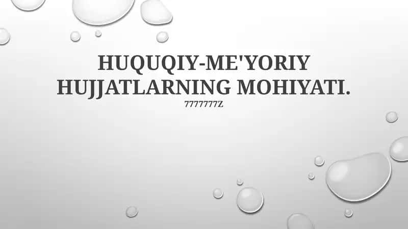 HUQUQIY-ME'YORIY HUJJATLARNING MOHIYATI 1