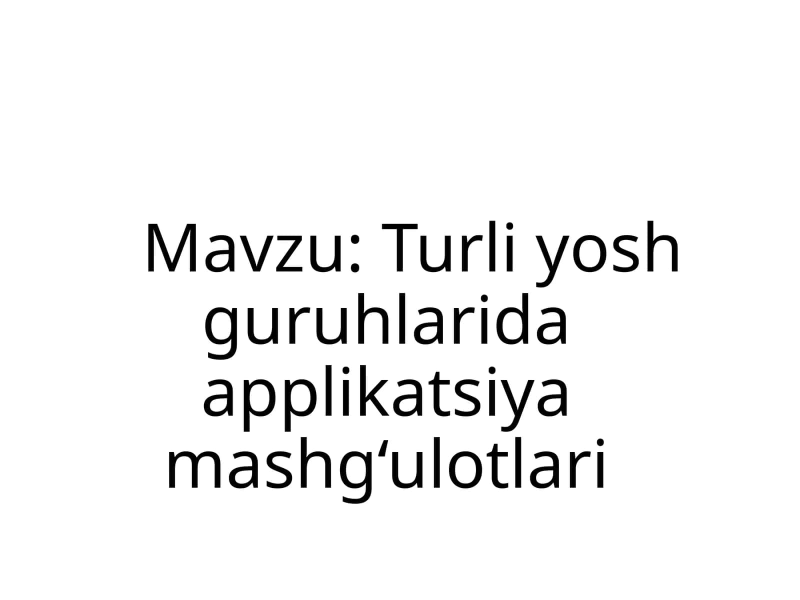 Applikatsiya mashg‘ulotlari 1