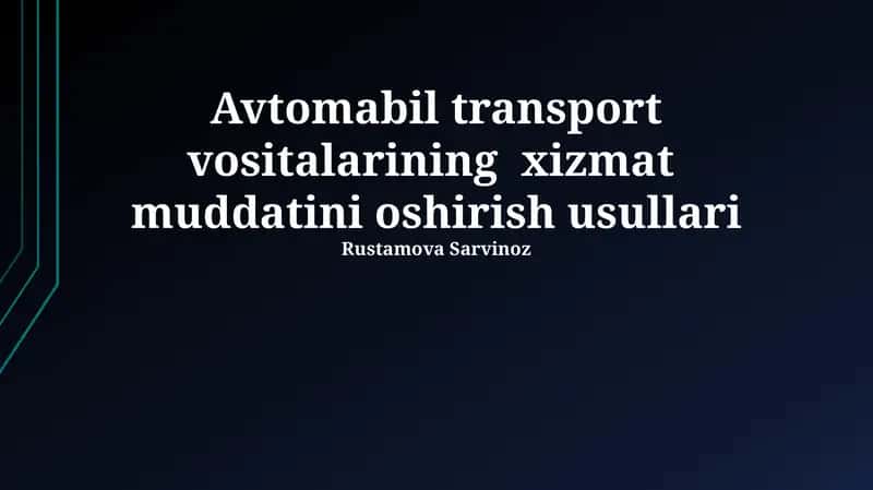 Avtomabil transport vositalarining xizmat muddatini oshirish usullari 1