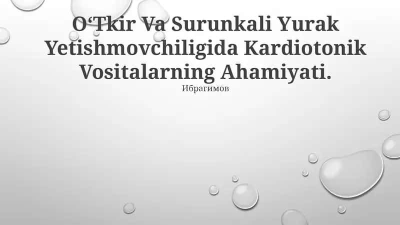 O‘Tkir Va Surunkali Yurak Yetishmovchiligida Kardiotonik Vositalarning Ahamiyati 1