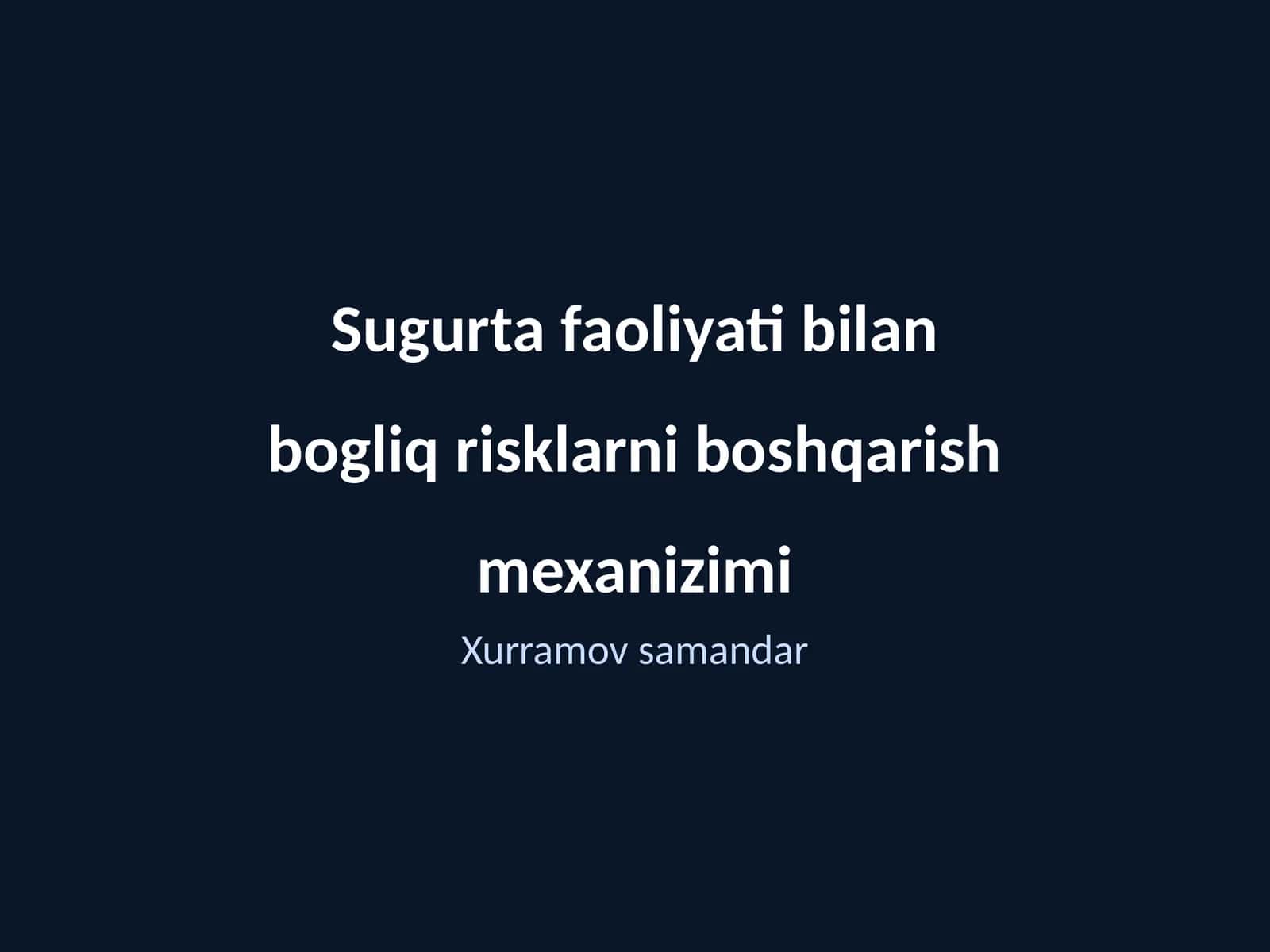 Sugurta faoliyati bilan bogliq risklarni boshqarish mexanizimi 1
