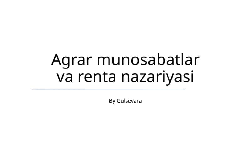 Agrar munosabatlar va renta nazariyasi 1