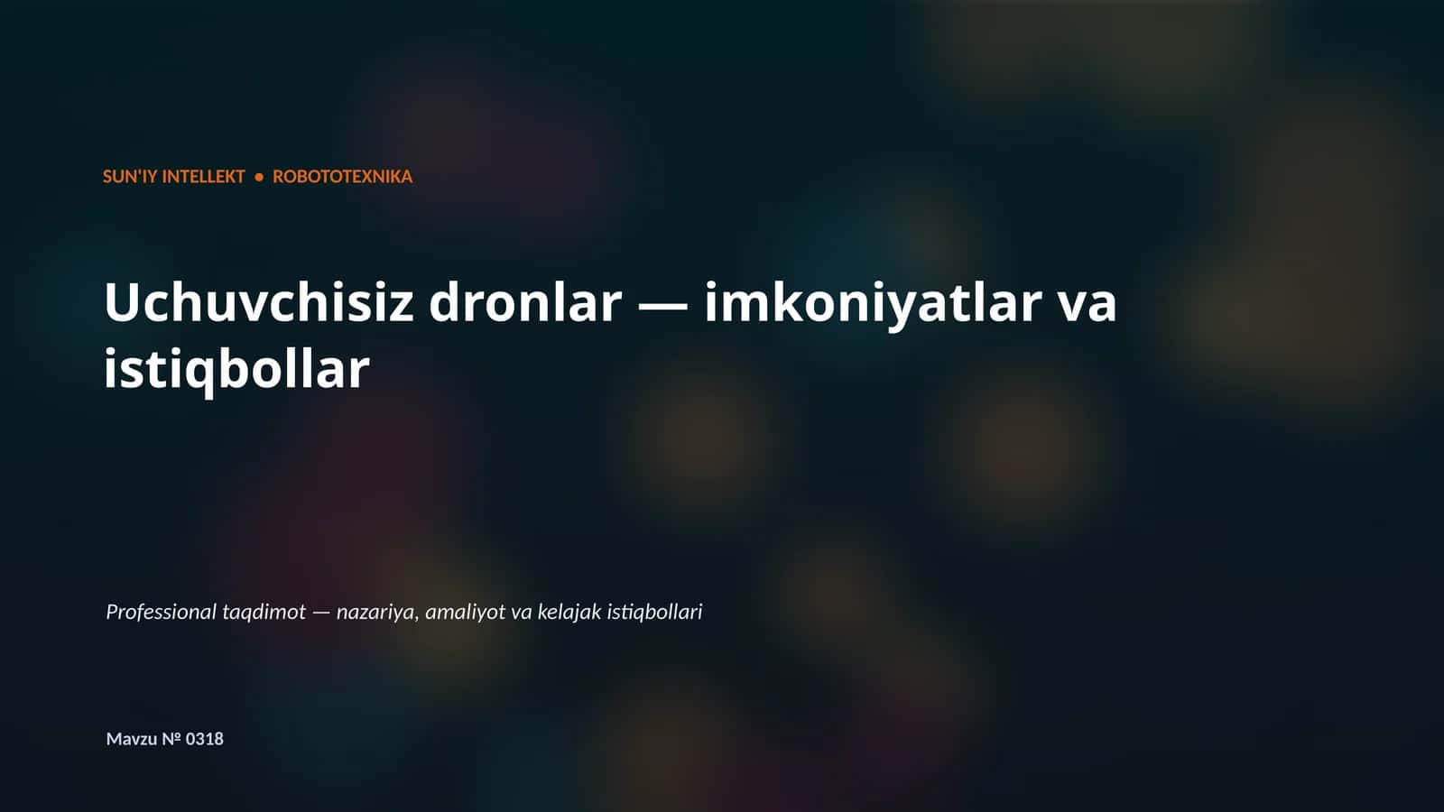 Uchuvchisiz dronlar — imkoniyatlar va istiqbollar 1