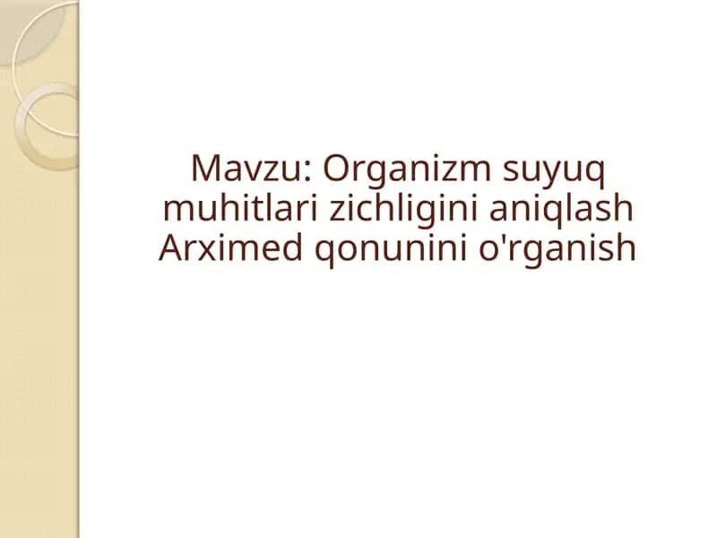 Organizm suyuq muhitlari zichligini aniqlash Arximed qonunini o'rganish 1