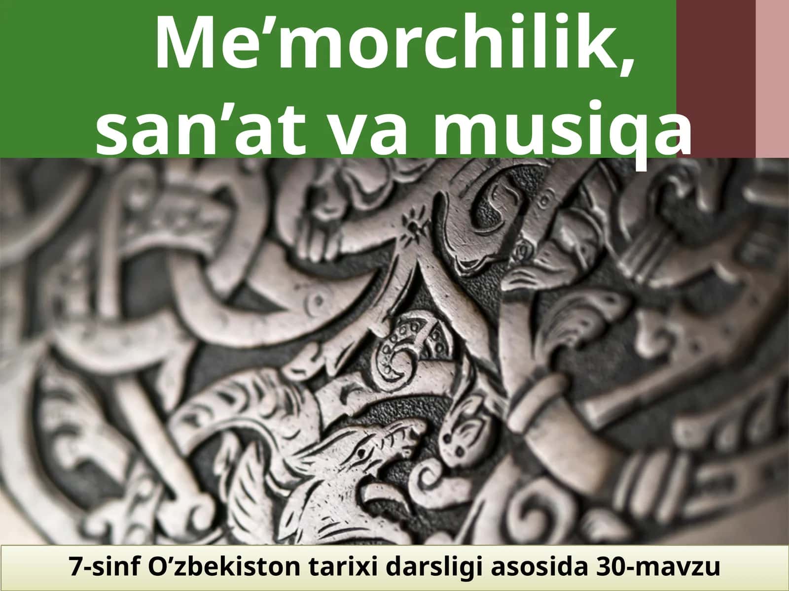 7-sinf O'zbekiston tarixi Me'morchilik, san'at, musiqa va diniy e'tiqod dars ishlanma 1