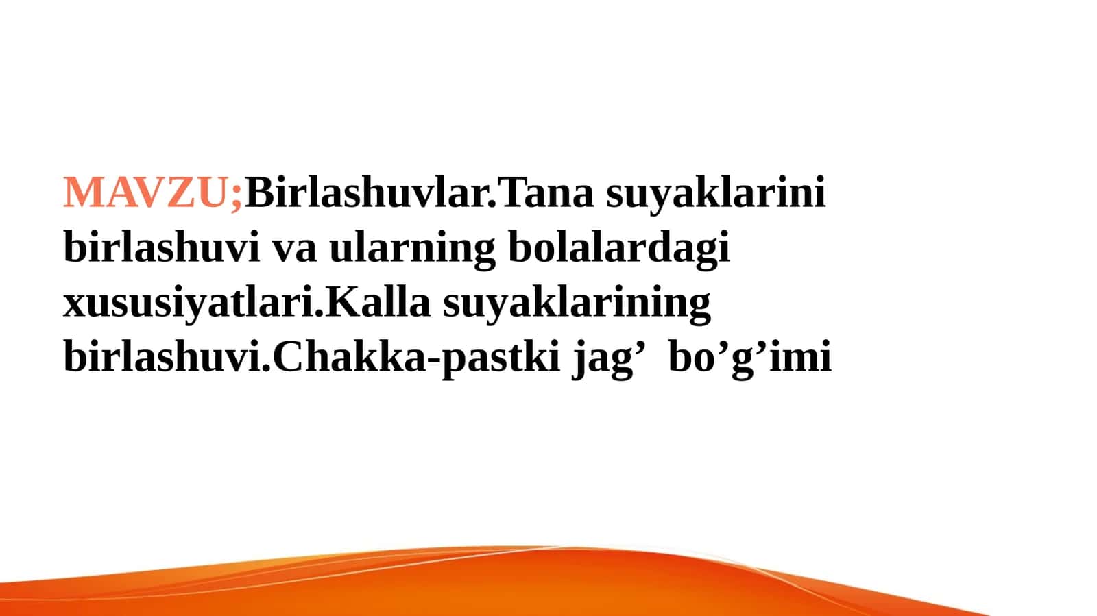 Birlashuvlar.Tana suyaklarini birlashuvi va ularning bolalardagi xususiyatlari.Kalla suyaklarining birlashuvi.Chakka-pastki jag’  bo’g’imi 1