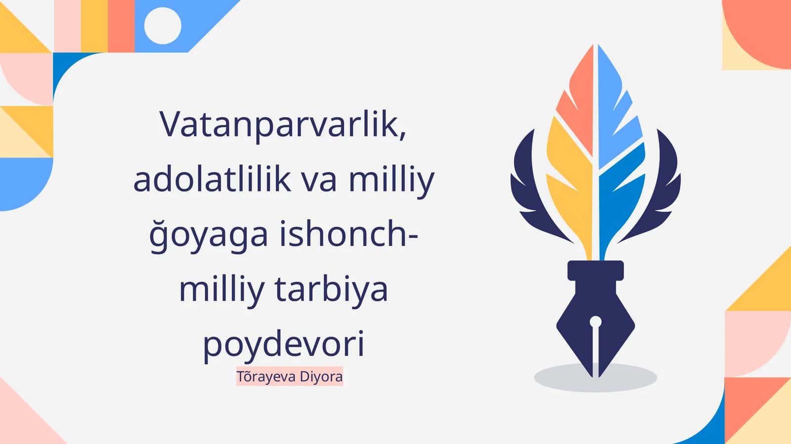 Vatanparvarlik, adolatlilik va milliy ğoyaga ishonch-milliy tarbiya poydevori 1