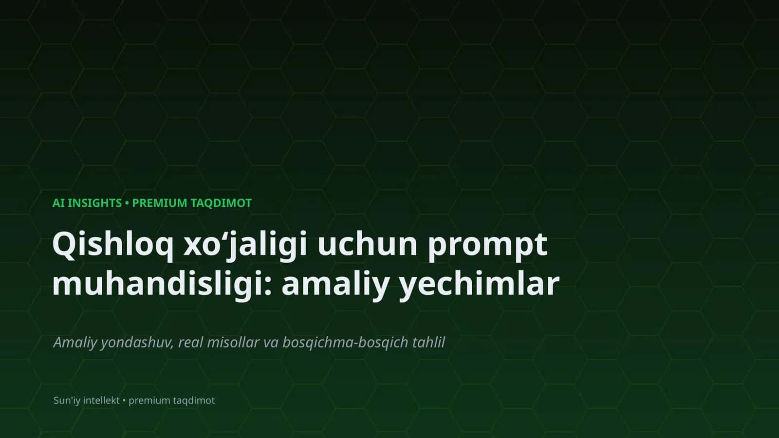 Qishloq xoʻjaligi uchun prompt muhandisligi: amaliy yechimlar 1