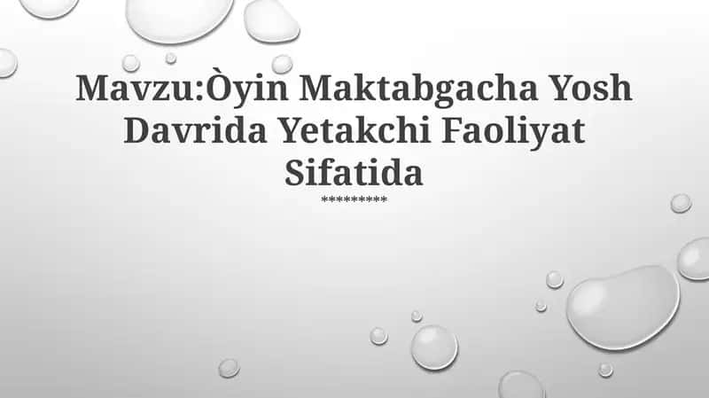 Òyin Maktabgacha Yosh Davrida Yetakchi Faoliyat Sifatida 1