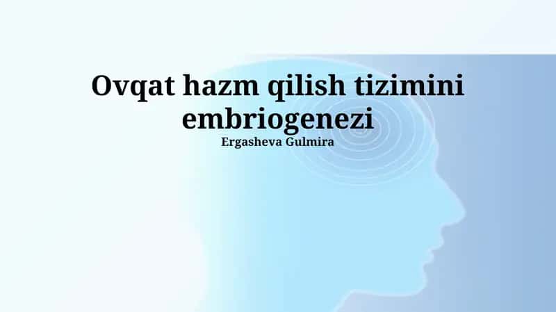 Ovqat hazm qilish tizimini embriogenezi 1