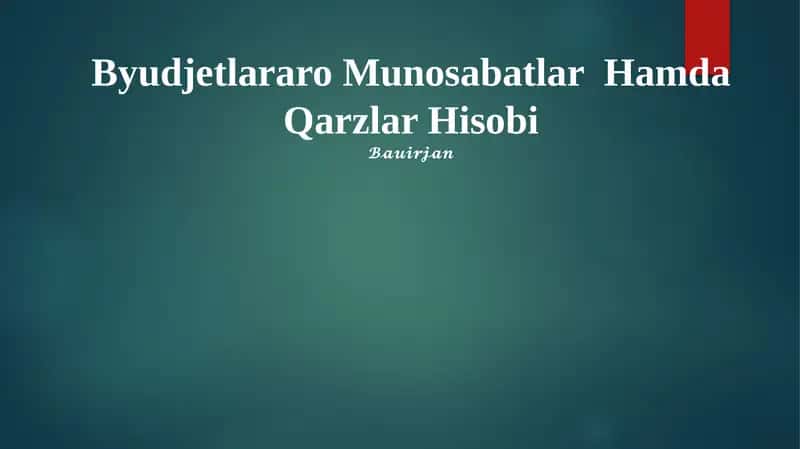 Byudjetlararo Munosabatlar Hamda Qarzlar Hisobi 1