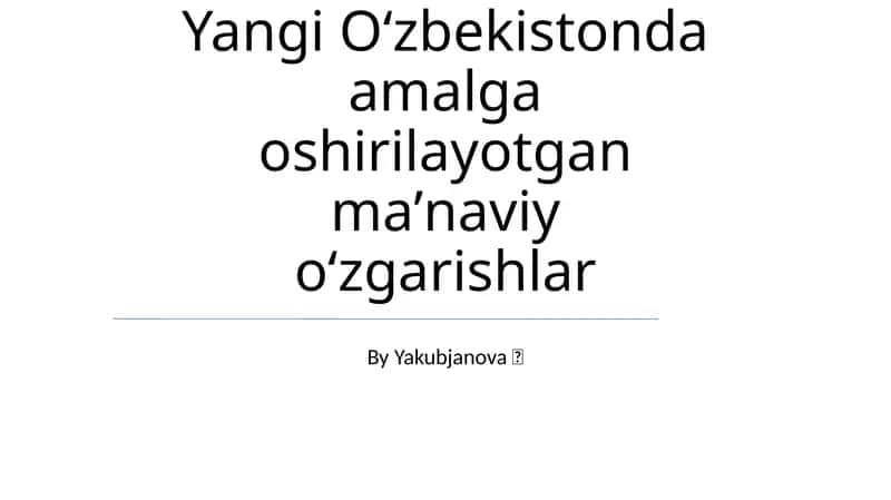 Yangi Oʻzbekistonda amalga oshirilayotgan maʼnaviy oʻzgarishlar 1