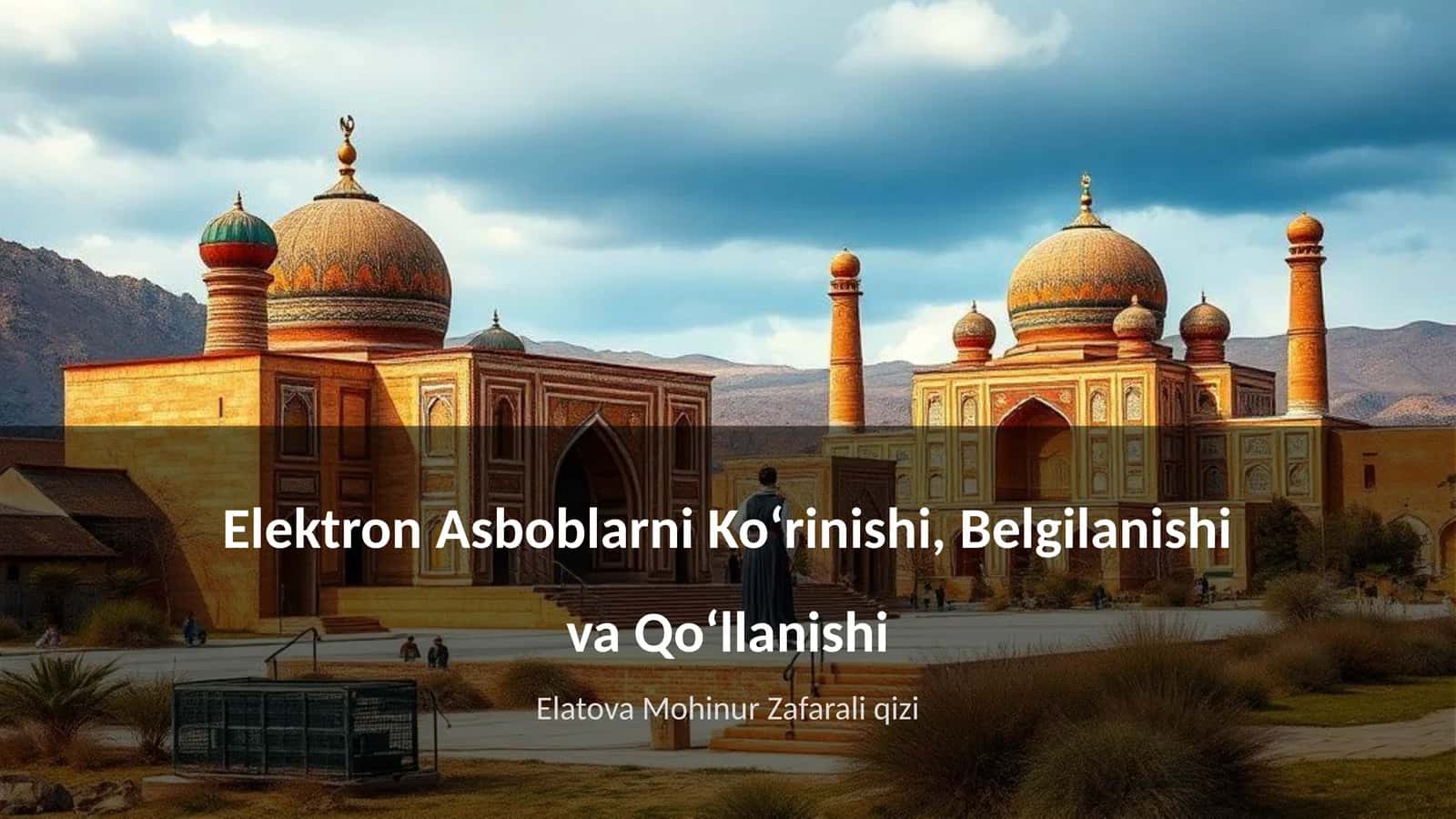Elektron Asboblarni Ko‘rinishi, Belgilanishi va Qo‘llanishi 1