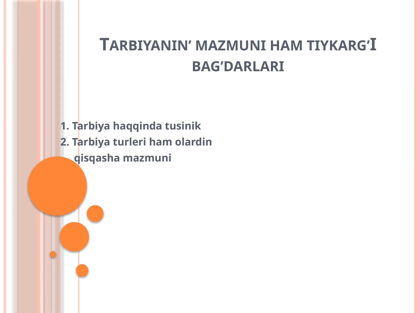Tarbiyanin’ mazmuni ham tiykarg’I bag’darlari 1