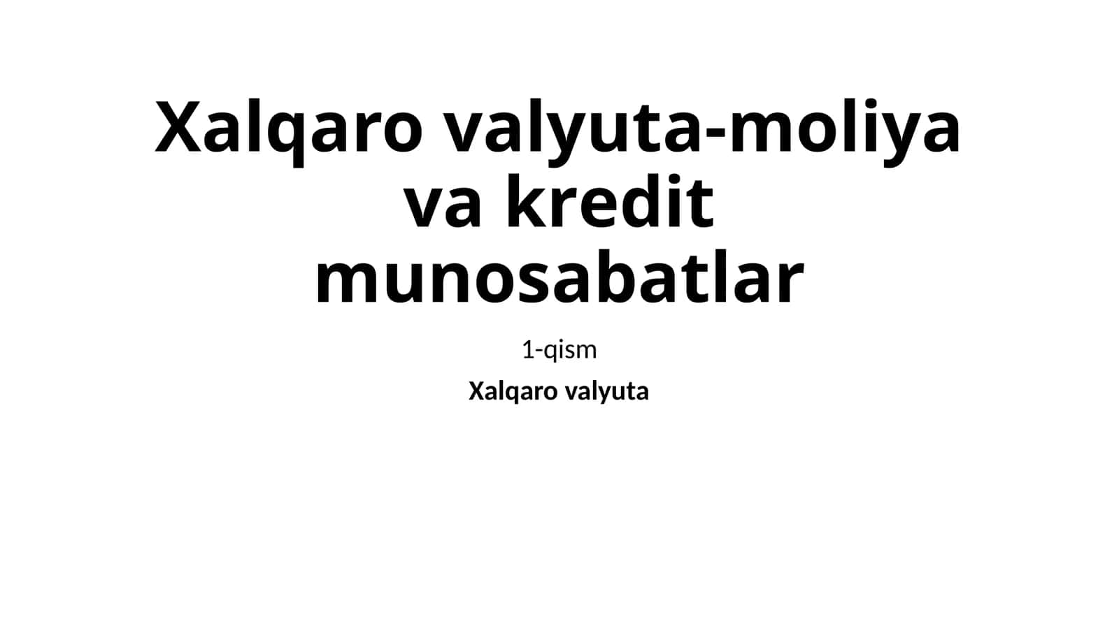 Халқаро валюта-молия ва кредит муносабатлари 1