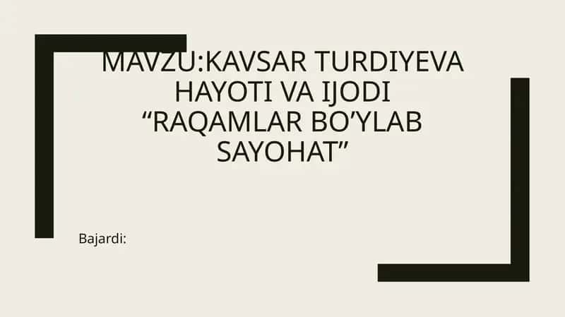 Turdiyeva Kavsar hayoti va ijodi 1
