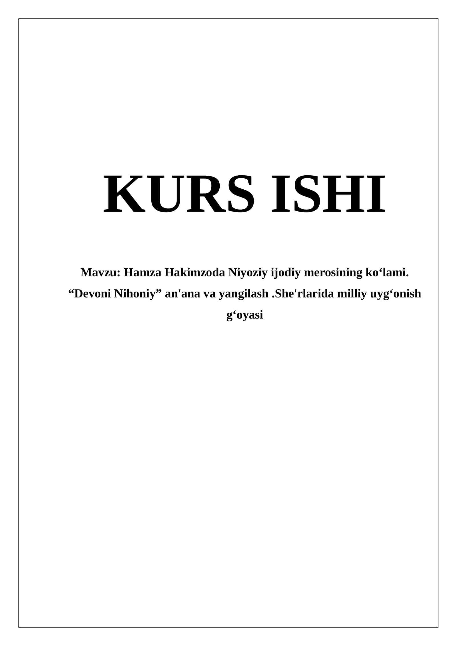 Hamza Hakimzoda Niyoziy ijodiy merosining ko‘lami. “Devoni Nihoniy” an'ana va yangilash.She'rlarida milliy uyg‘onish g‘oyasi 1