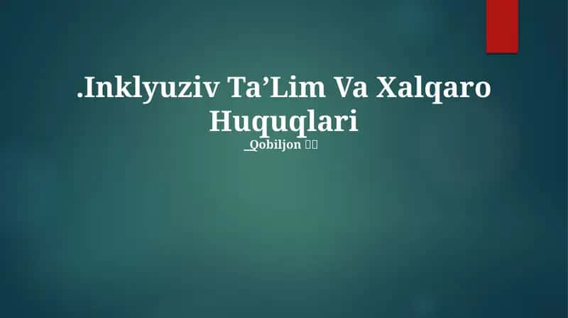 Inklyuziv Ta’Lim Va Xalqaro Huquqlari 1