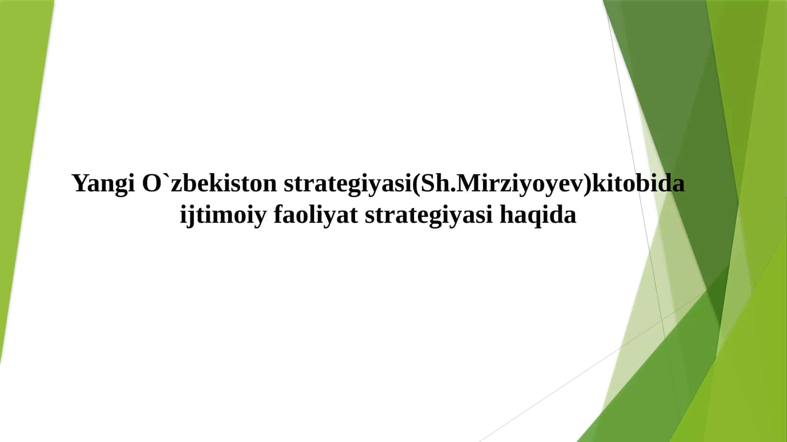 Yangi Oʻzbekiston taraqqiyot strategiyasi (Sh.Mirziyoyev) kitobidagi ijtimoiy faoliyat strategiyasi haqida 1