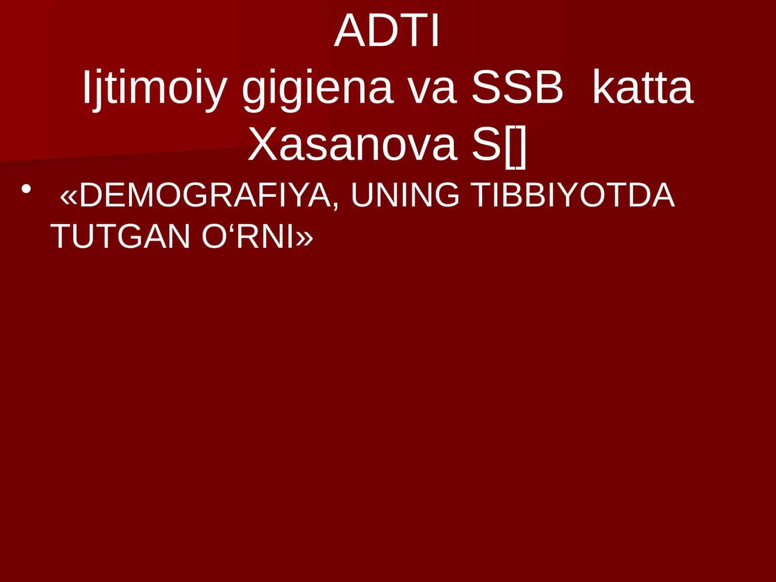 DEMOGRAFIYA, UNING TIBBIYOTDA TUTGAN O‘RNI 1