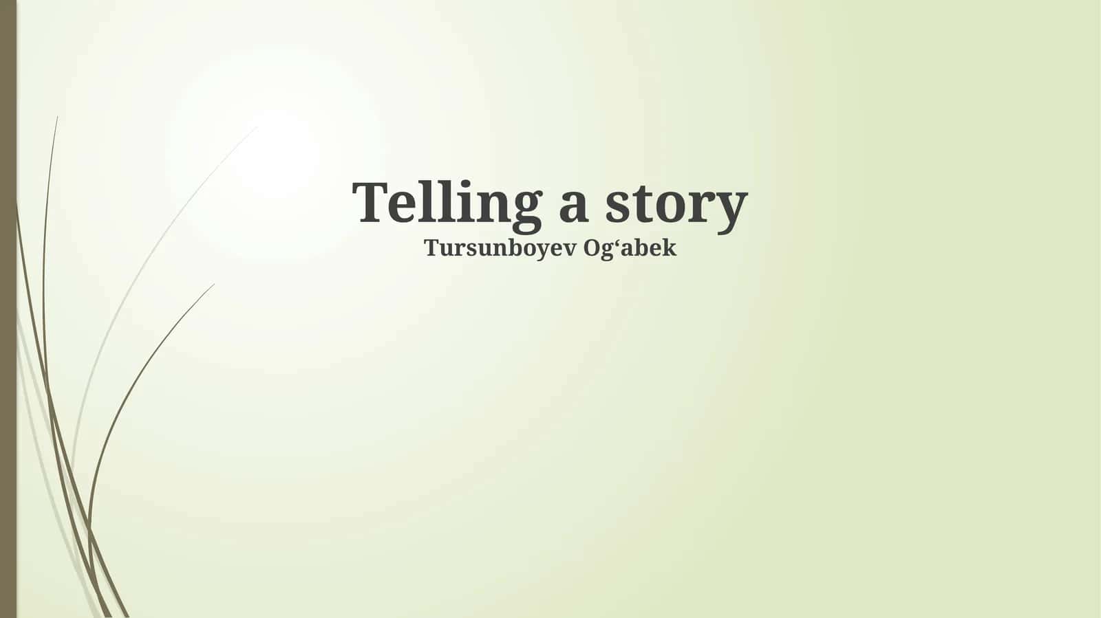 Telling a story 1
