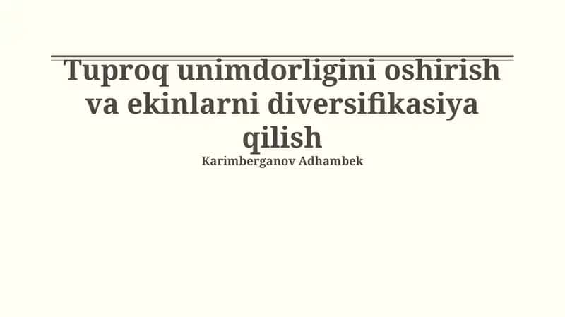 Tuproq unimdorligini oshirish va ekinlarni diversifikasiya qilish 1